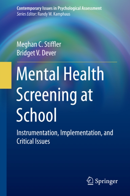 Mental Health Screening at School : Instrumentation, Implementation, and Critical Issues, PDF eBook