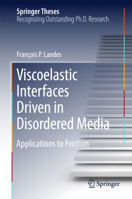 Viscoelastic Interfaces Driven in Disordered Media : Applications to Friction, PDF eBook