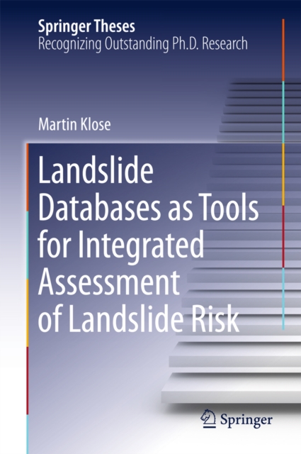 Landslide Databases as Tools for Integrated Assessment of Landslide Risk, PDF eBook