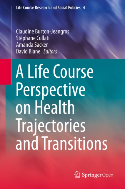 A Life Course Perspective on Health Trajectories and Transitions, EPUB eBook