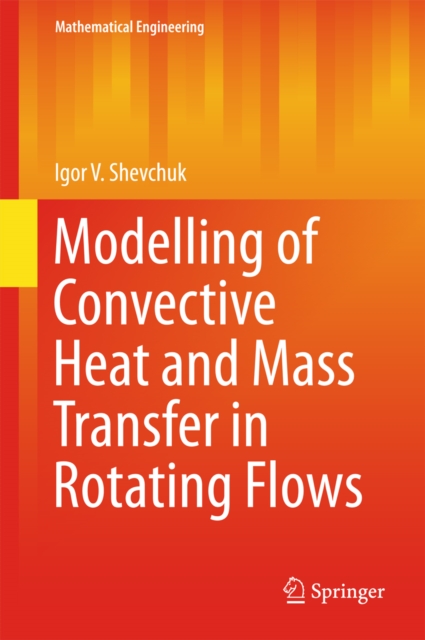 Modelling of Convective Heat and Mass Transfer in Rotating Flows, PDF eBook