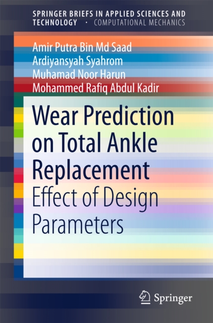 Wear Prediction on Total Ankle Replacement : Effect of Design Parameters, PDF eBook