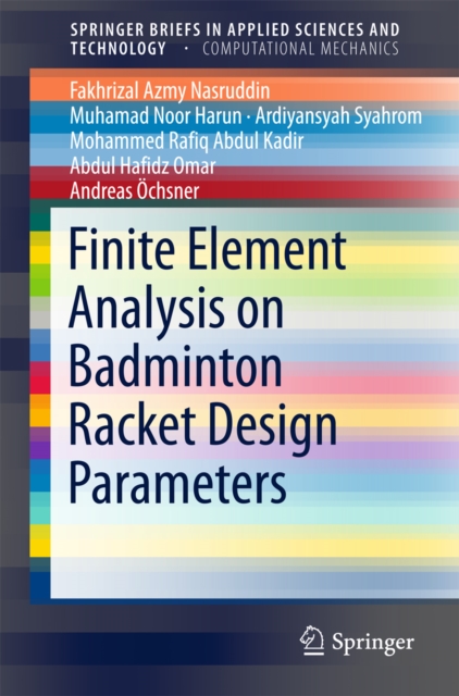 Finite Element Analysis on Badminton Racket Design Parameters, PDF eBook