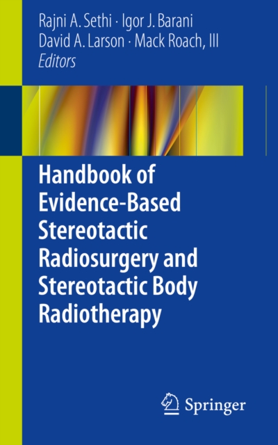 Handbook of Evidence-Based Stereotactic Radiosurgery and Stereotactic Body Radiotherapy, PDF eBook