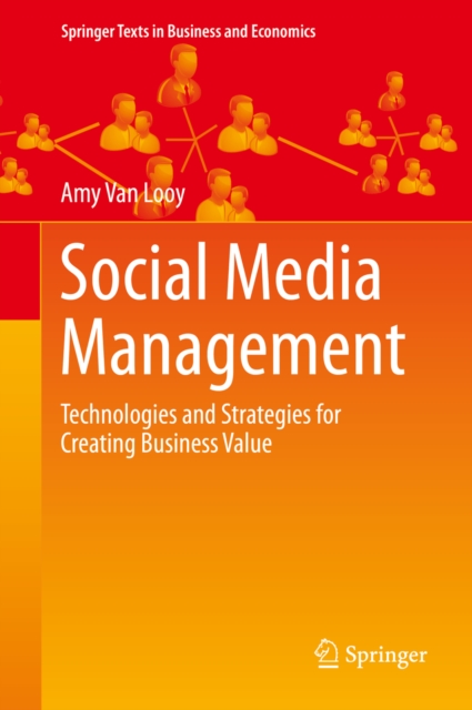 Social Media Management : Technologies and Strategies for Creating Business Value, PDF eBook