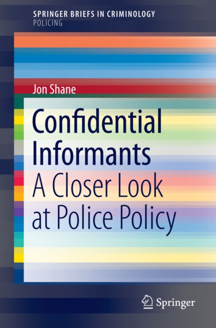 Confidential Informants : A Closer Look at Police Policy, PDF eBook