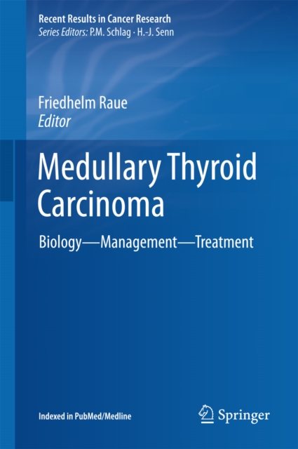 Medullary Thyroid Carcinoma : Biology - Management - Treatment, PDF eBook