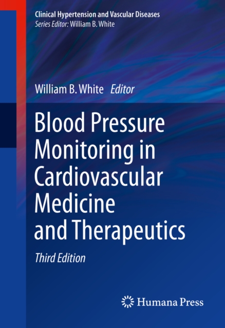 Blood Pressure Monitoring in Cardiovascular Medicine and Therapeutics, PDF eBook