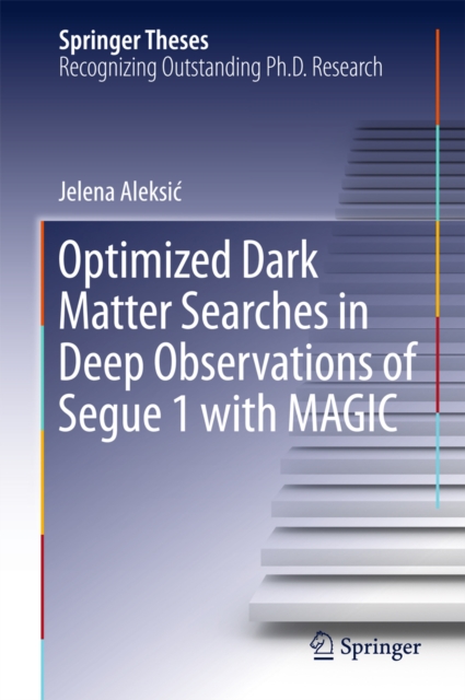 Optimized Dark Matter Searches in Deep Observations of Segue 1 with MAGIC, PDF eBook
