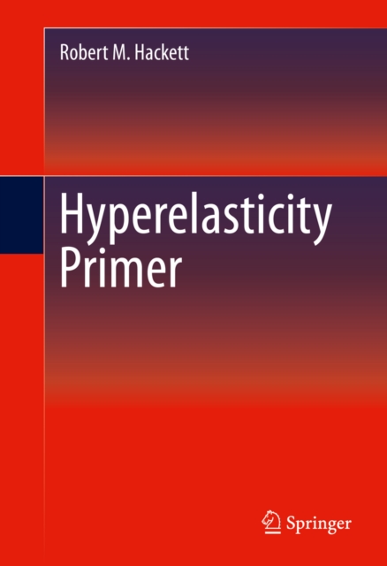 Hyperelasticity Primer, PDF eBook