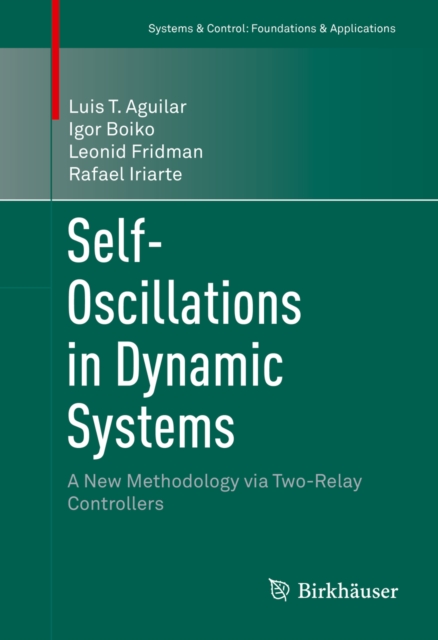 Self-Oscillations in Dynamic Systems : A New Methodology via Two-Relay Controllers, PDF eBook