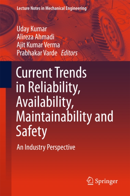 Current Trends in Reliability, Availability, Maintainability and Safety : An Industry Perspective, PDF eBook