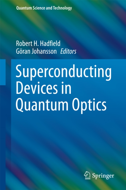 Superconducting Devices in Quantum Optics, PDF eBook