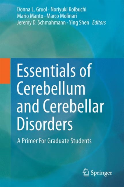 Essentials of Cerebellum and Cerebellar Disorders : A Primer For Graduate Students, PDF eBook