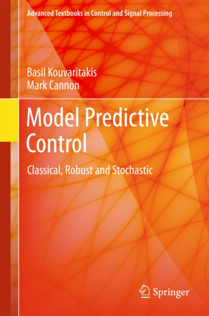 Model Predictive Control : Classical, Robust and Stochastic, PDF eBook