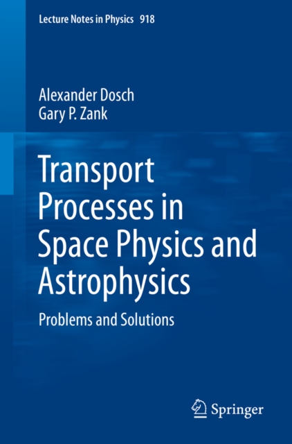 Transport Processes in Space Physics and Astrophysics : Problems and Solutions, PDF eBook