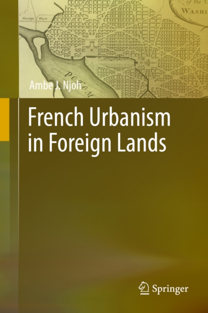 French Urbanism in Foreign Lands, PDF eBook