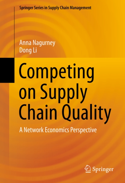 Competing on Supply Chain Quality : A Network Economics Perspective, PDF eBook