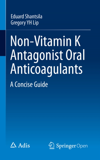 Non-Vitamin K Antagonist Oral Anticoagulants : A Concise Guide, EPUB eBook