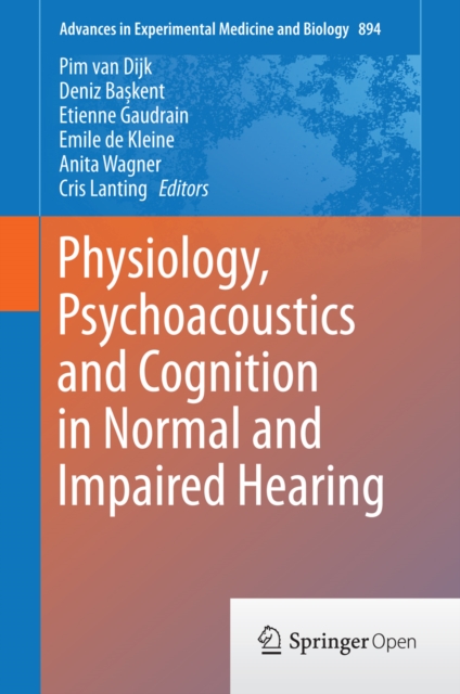 Physiology, Psychoacoustics and Cognition in Normal and Impaired Hearing, EPUB eBook