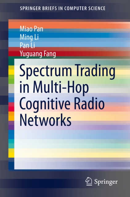 Spectrum Trading in Multi-Hop Cognitive Radio Networks, PDF eBook