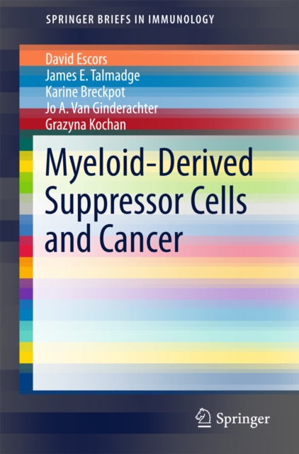 Myeloid-Derived Suppressor Cells and Cancer, PDF eBook