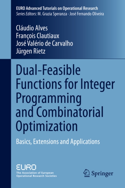 Dual-Feasible Functions for Integer Programming and Combinatorial Optimization : Basics, Extensions and Applications, PDF eBook