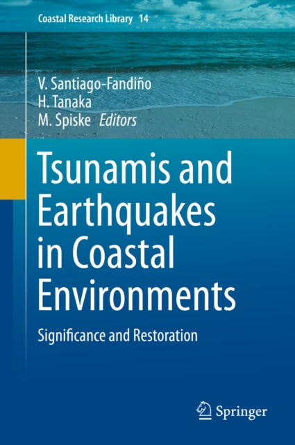 Tsunamis and Earthquakes in Coastal Environments : Significance and Restoration, PDF eBook