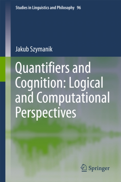 Quantifiers and Cognition: Logical and Computational Perspectives, PDF eBook