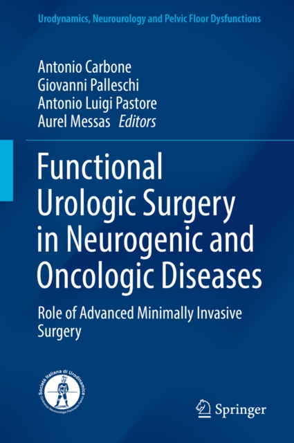 Functional Urologic Surgery in Neurogenic and Oncologic Diseases : Role of Advanced Minimally Invasive Surgery, PDF eBook