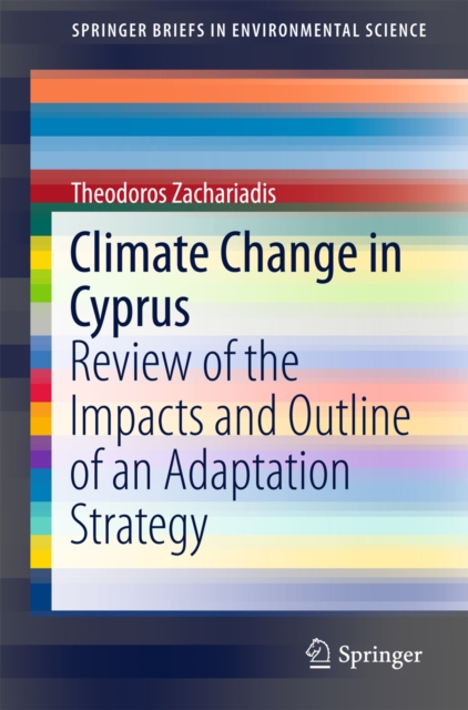 Climate Change in Cyprus : Review of the Impacts and Outline of an Adaptation Strategy, PDF eBook