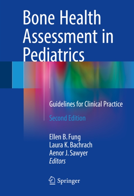 Bone Health Assessment in Pediatrics : Guidelines for Clinical Practice, PDF eBook
