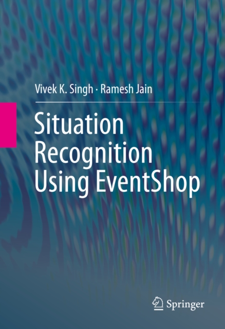 Situation Recognition Using EventShop, PDF eBook