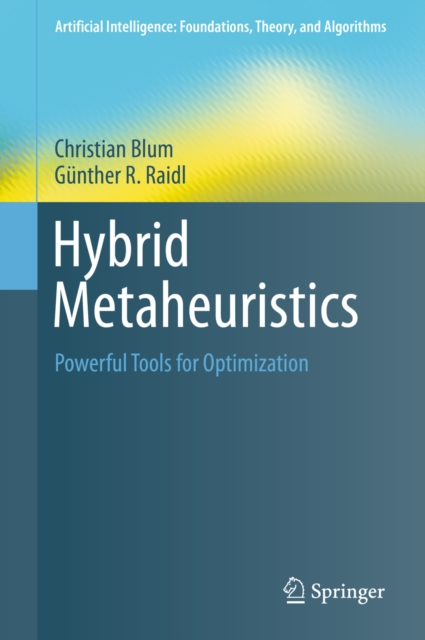 Hybrid Metaheuristics : Powerful Tools for Optimization, PDF eBook