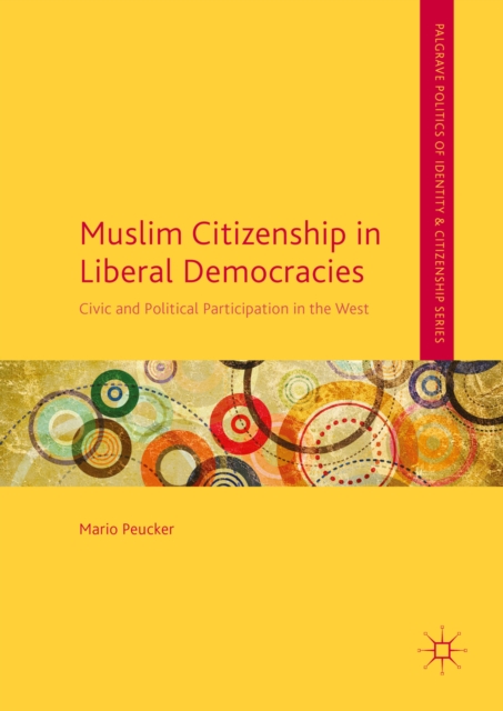 Muslim Citizenship in Liberal Democracies : Civic and Political Participation in the West, PDF eBook
