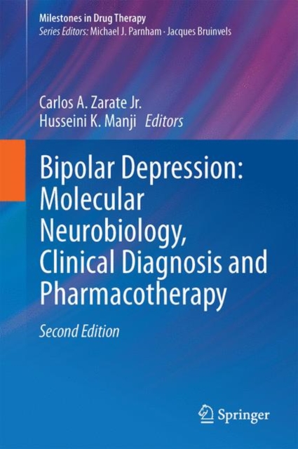 Bipolar Depression: Molecular Neurobiology, Clinical Diagnosis, and Pharmacotherapy, PDF eBook
