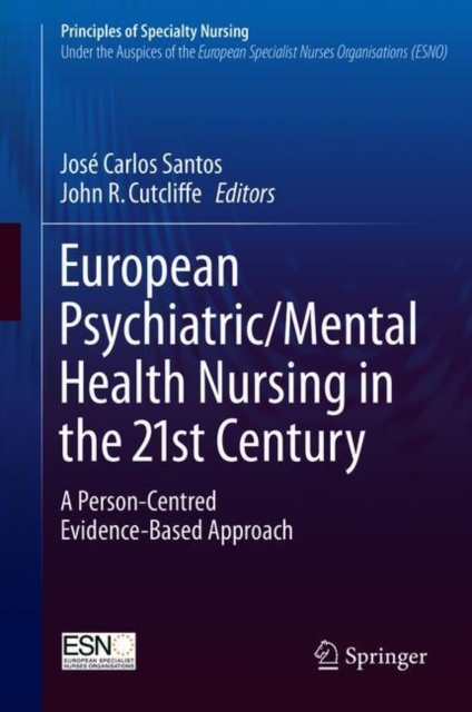 European Psychiatric/Mental Health Nursing in the 21st Century : A Person-Centred Evidence-Based Approach, EPUB eBook
