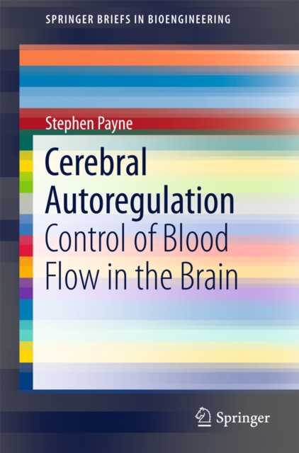 Cerebral Autoregulation : Control of Blood Flow in the Brain, PDF eBook