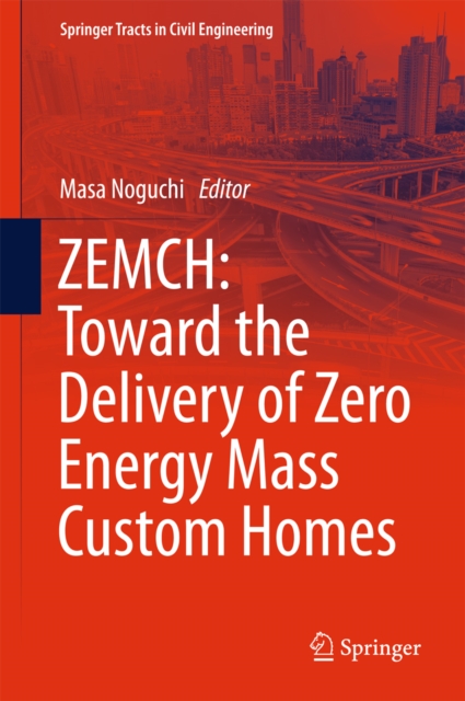 ZEMCH: Toward the Delivery of Zero Energy Mass Custom Homes, PDF eBook