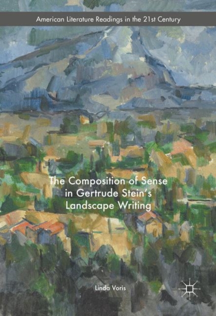 The Composition of Sense in Gertrude Stein's Landscape Writing, EPUB eBook