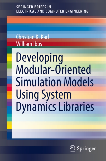 Developing Modular-Oriented Simulation Models Using System Dynamics Libraries, PDF eBook
