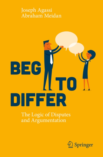 Beg to Differ : The Logic of Disputes and Argumentation, PDF eBook