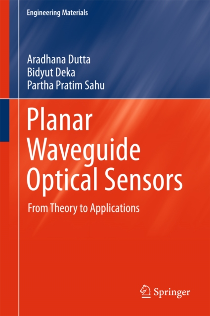 Planar Waveguide Optical Sensors : From Theory to Applications, PDF eBook