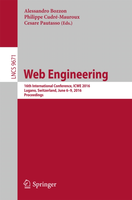 Web Engineering : 16th International Conference, ICWE 2016, Lugano, Switzerland, June 6-9, 2016. Proceedings, PDF eBook