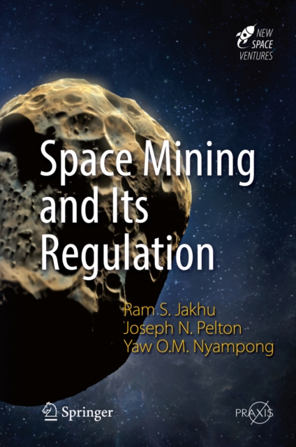 Space Mining and Its Regulation, EPUB eBook