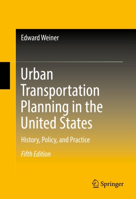 Urban Transportation Planning in the United States :  History, Policy, and Practice, PDF eBook