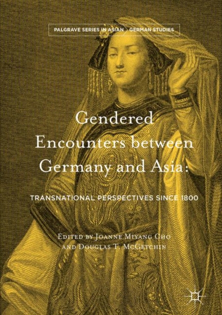 Gendered Encounters between Germany and Asia : Transnational Perspectives since 1800, EPUB eBook