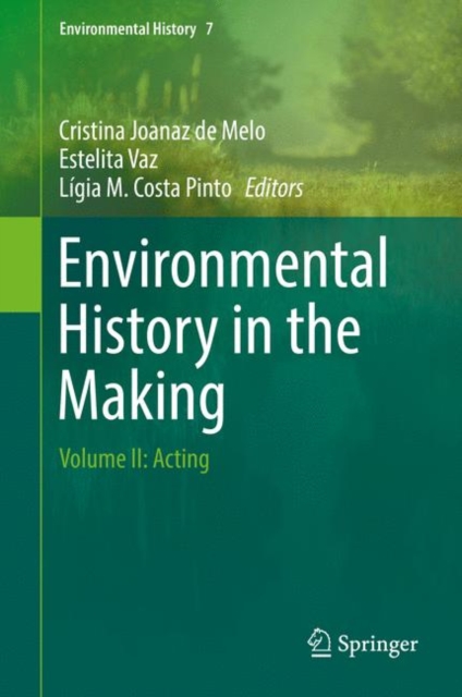 Environmental History in the Making : Volume II: Acting, EPUB eBook