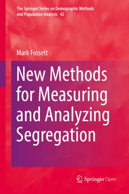 New Methods for Measuring and Analyzing Segregation, EPUB eBook