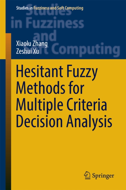 Hesitant Fuzzy Methods for Multiple Criteria Decision Analysis, EPUB eBook